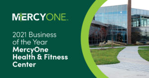 MercyOne Health & Fitness Center Earns 2021 Business of the Year Award.
